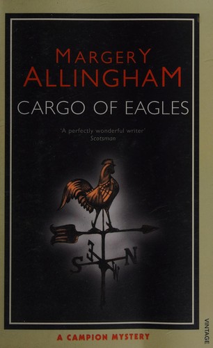 Margery Allingham: Cargo of Eagles (2016, Penguin Random House)