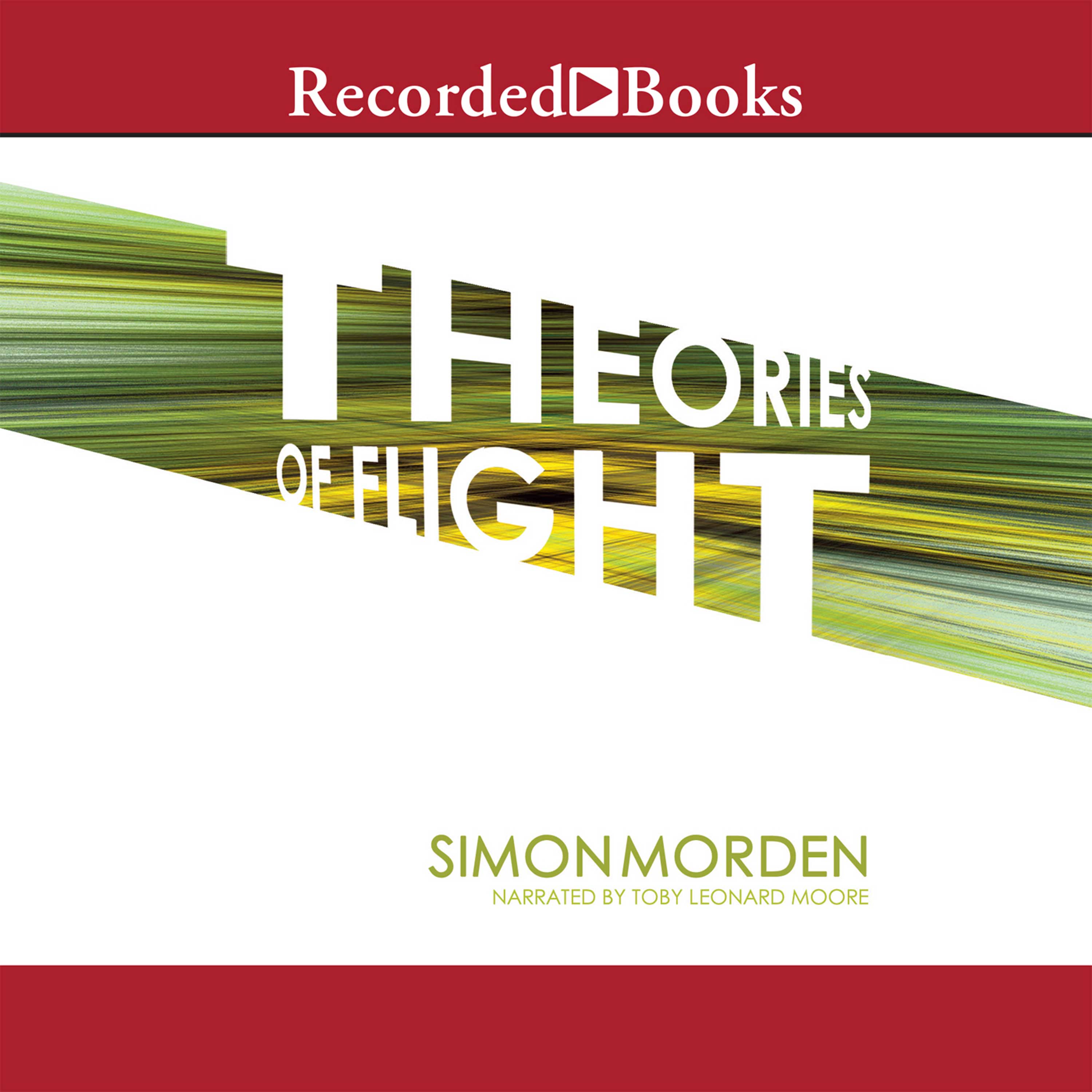 Simon Morden: Theories Of Flight (AudiobookFormat, 2011, Recorded Books)