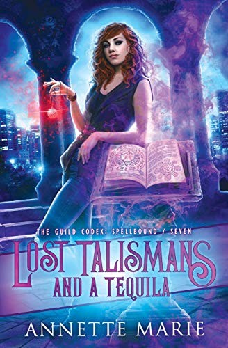 Annette Marie: Lost Talismans and a Tequila (Paperback, 2020, Dark Owl Fantasy Inc.)