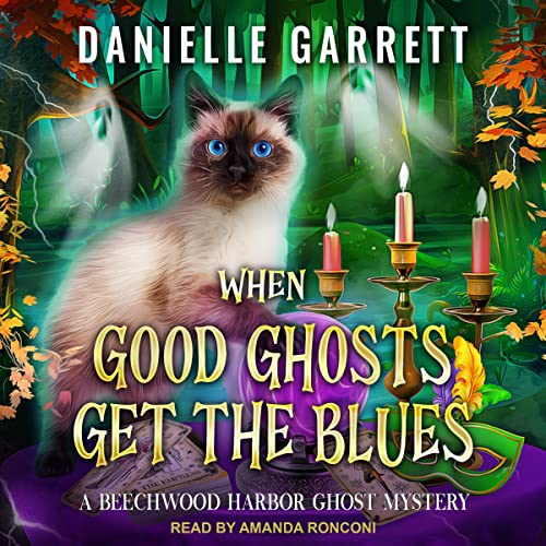 Danielle Garrett: When Good Ghosts Get the Blues (2018, Independently Published)