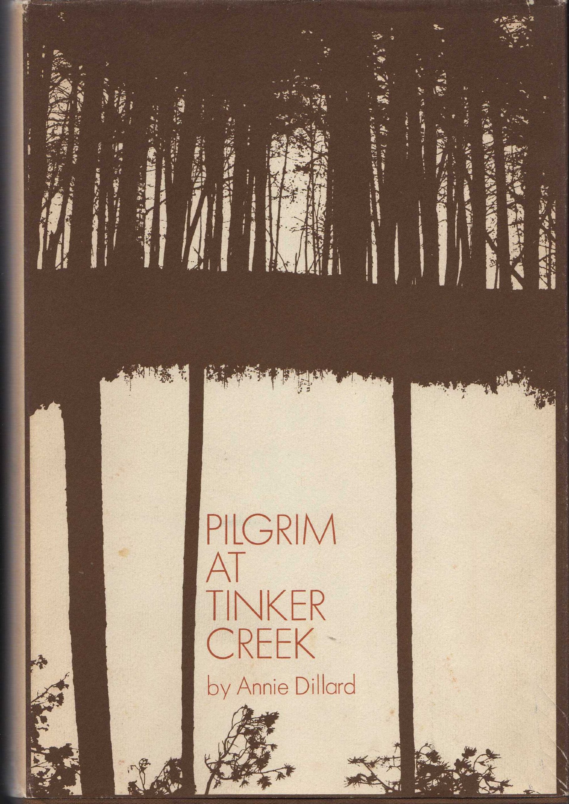 Annie Dillard: Pilgrim at Tinker Creek (Hardcover, 1974, Harper's Magazine Press)