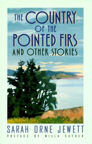 Sarah Orne Jewett: The Country of the Pointed Firs  (1954, Anchor)