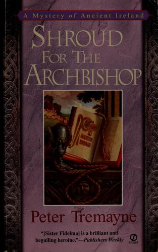 Peter Tremayne: Shroud for the archbishop (1998, Signet)