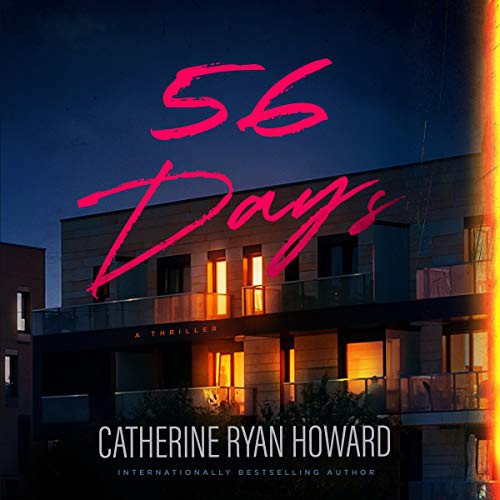 Catherine Ryan Howard: 56 Days (AudiobookFormat, 2021, Blackstone Publishing)