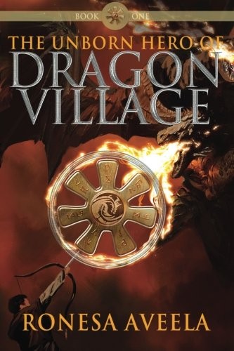 The Unborn Hero of Dragon Village (Paperback, 2018, Bendideia Publishing)