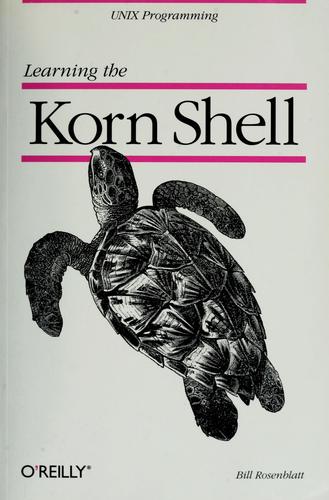 Bill Rosenblatt: Learning the Korn shell (1993, O'Reilly & Associates)