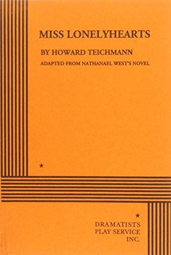 Howard Teichmann: Miss Lonelyhearts (Paperback, 1959, Brand: Dramatists Play Service, Inc., Dramatists Play Service, Inc.)