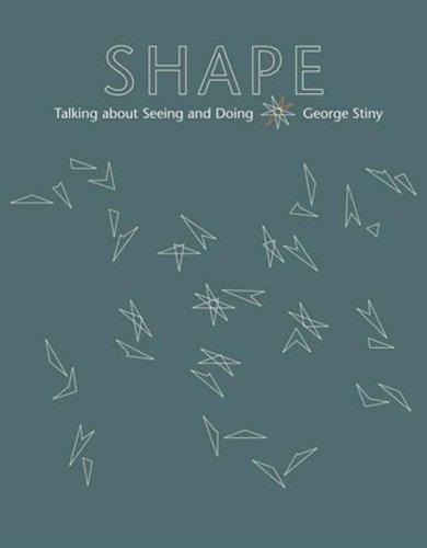 George Stiny: Shape: Talking about Seeing and Doing (Transformations: Studies in Th) (Paperback, 2008, The MIT Press)