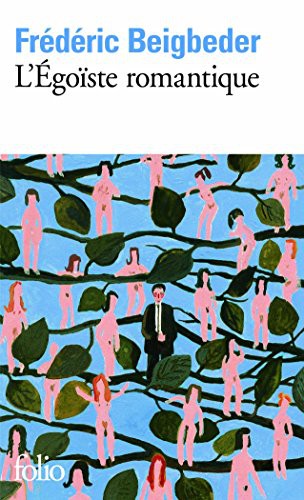 Frede Beigbeder: Egoiste Romantique (Paperback, 2006, GALLIMARD, Gallimard Education)