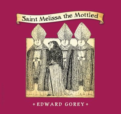 Saint Melissa the Mottled (2012, Bloomsbury Publishing PLC)