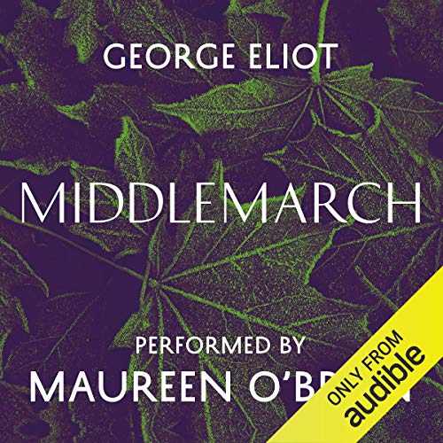 Middlemarch (AudiobookFormat, Audible Studios)