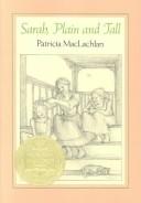 Patricia MacLachlan: Sarah, Plain and Tall (Sarah, Plain and Tall Saga) (Hardcover, 1999, Tandem Library)