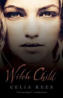 Emilia Fox, Celia Rees: Witch Child (2002, Bloomsbury Publishing Plc)