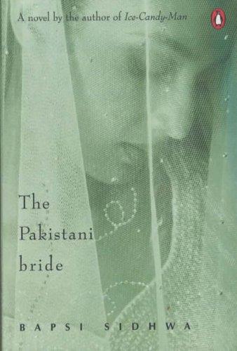 Bapsi Sidhwa: Pakistani Bride (Paperback, Penguin Books,India)