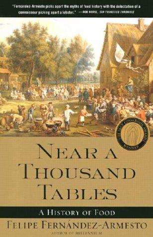 Felipe Fernandez-Armesto: Near a Thousand Tables  (Paperback, Free Press)