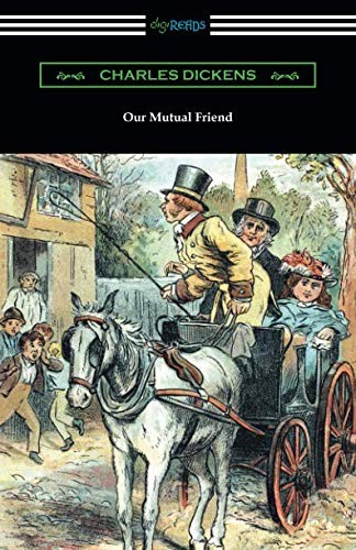 Our Mutual Friend (Paperback, 2018, Digireads.com Publishing)