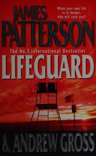 Andrew Gross, James Patterson OL22258A: Lifeguard (2006, Headline)