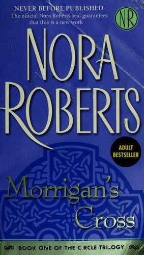 Nora Roberts: Morrigan's Cross (2006, Berkley Publishing)