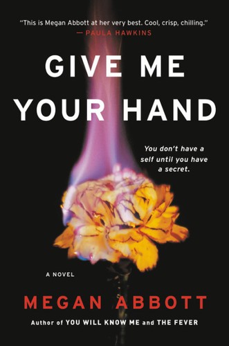 Give Me Your Hand (Hardcover, 2018, Little, Brown and Company)