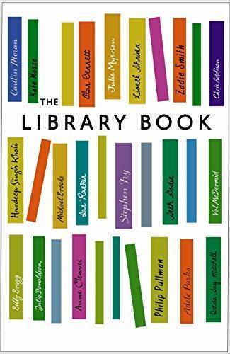 Seth Godin, Kate Mosse, China Miéville, Val McDermid, Lionel Shriver, Tom Holland, Rebecca Gray, Susan Hill, Julian Barnes, Bella Bathurst, Julie Myerson, Michael Brooks, Bali Rai, Lucy Mangan, James Brown, Nicky Wire, Caitlin Moran, Hardeep Singh Kohli, Robin Turner, Anita Anand: The Library Book (Hardcover, 2011, Profile Books)