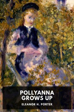 Pollyanna Grows Up (EBook, 2020, Standard Ebooks)