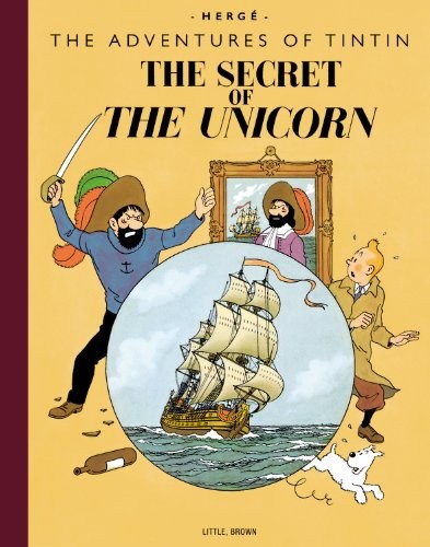 Hergé: The Secret of the Unicorn (Hardcover, 2012, Little, Brown Books for Young Readers)