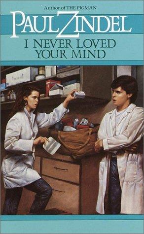 Paul Zindel: I Never Loved Your Mind (Paperback, 1984, Starfire)