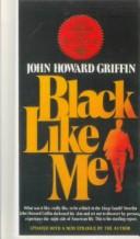 John Howard Griffin: Black Like Me (Hardcover, 1999, Tandem Library)