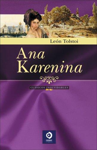 Ana Karenina (Clasicos Inolvidables) (Hardcover, Spanish language, 2008, Edimat Libros)
