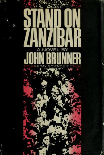 John Brunner: Stand on Zanzibar. (1968, Doubleday)