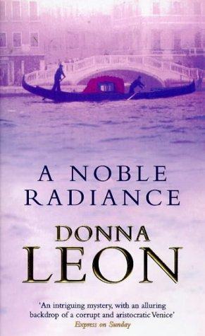 Donna Leon: A Noble Radiance (1999, Arrow Books Ltd)