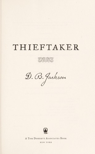 D. B. Jackson: Thieftaker (2012, Tor)