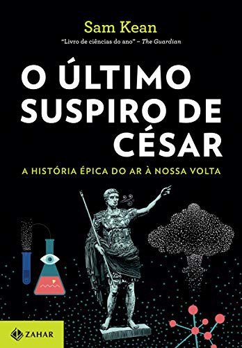 _: O Último Suspiro de César (Paperback, Portuguese language, 2019, Zahar)