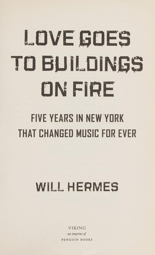 Will Hermes: Love Goes to Buildings on Fire (2014, Penguin Books, Limited)