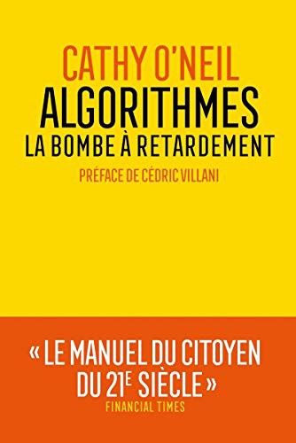 Algorithmes - La bombe à retardement (Paperback, French language, 2018, ARENES)
