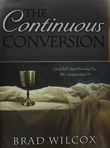 The Continuous Conversion (Hardcover, 2013, Deseret Book)
