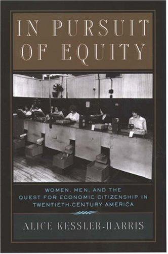 Alice Kessler-Harris: In Pursuit of Equity (2002, Oxford University Press, USA)