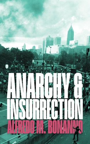 Anarchy and Insurrection (2022, Detritus Books)