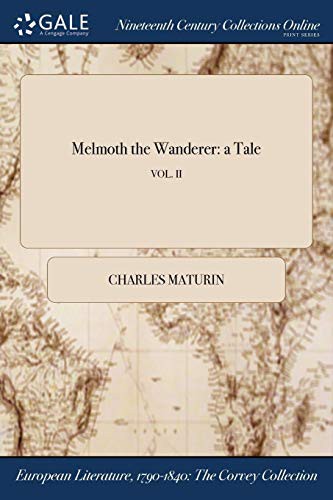 Charles Maturin: Melmoth the Wanderer (Paperback, 2017, Gale NCCO, Print Editions)