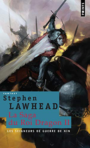 Stephen R. Lawhead: Seigneurs de Guerre de Nin. La Saga Du Roi Dragon, Vol. 2 V2 (Paperback, 2006, Contemporary French Fiction)