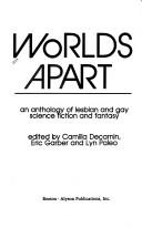 Camilla Decarnin, Eric Garber: Worlds apart (1986, Alyson Pulications)