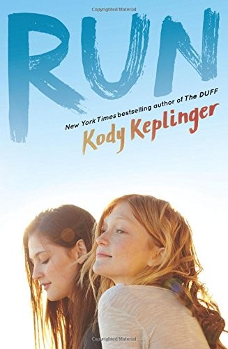 Kody Keplinger: Run (Paperback, 2017, Scholastic Paperbacks)