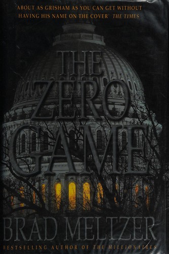 Brad Meltzer: Zero Game (2004, Hodder Education Group)