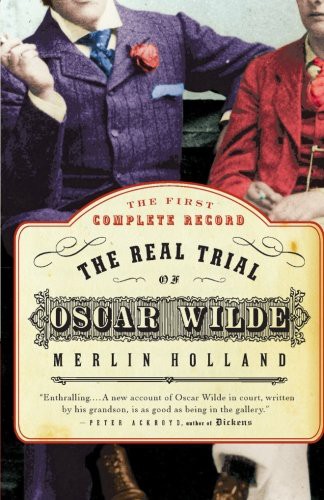 Merlin Holland: The Real Trial of Oscar Wilde (Paperback, 2004, Harper Perennial)