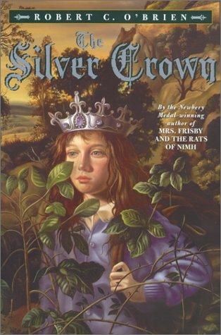 Robert C. O'Brien: The Silver Crown (Hardcover, 2001, Atheneum)