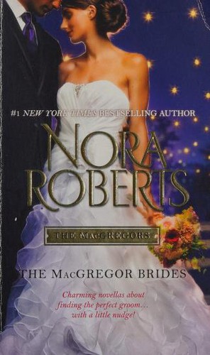 Nora Roberts: The MacGregor Brides (1997, Silhouette Books)