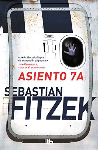 Asiento 7A (Paperback, 2019, B de Bolsillo (Ediciones B))