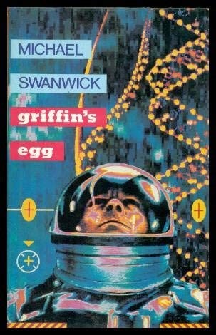 Michael Swanwick, Peter Gudynas: Griffin's Egg (Hardcover, 1991, Random Century Group)