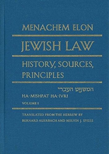 Menachem Elon: Jewish law (1994, Jewish Publication Society)