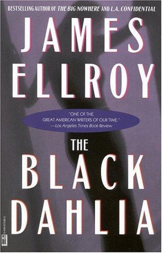 James Ellroy: The black dahlia (1998, Mysterious Press)